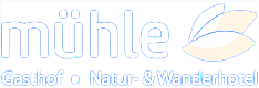 Natur- & Wanderhotel Mühle